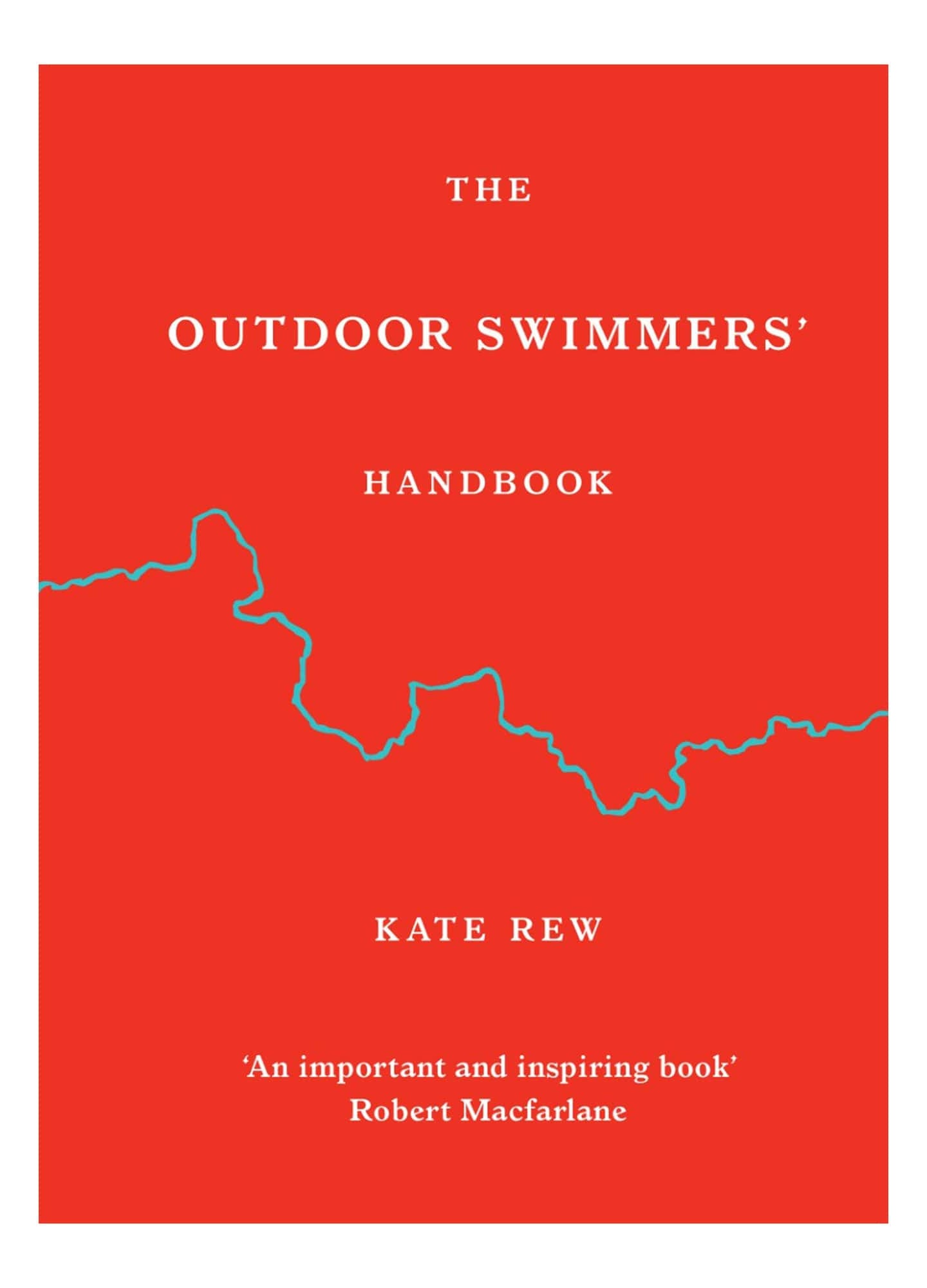 Robert Macfarlane reviews The Outdoor Swimmers' Handbook